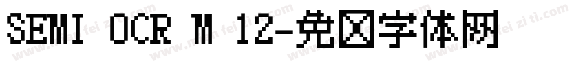 SEMI OCR M 12字体转换